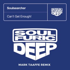Soulsearcher - Can't Get Enough (Mark Taaffe Remix)- Radio Edit Promo - Free DL