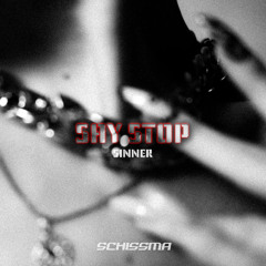 FREE DL | SINNER - Say Stop