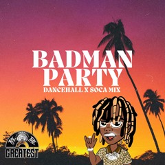 BADMAN PARTY LIVE MIX // DANCEHALL THROWBACKS & NEW INCLUDING SOCA