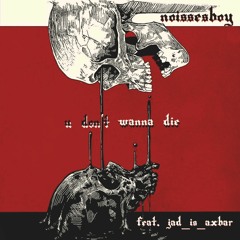 U Don't Wanna Die (feat. jad_is_axbar)