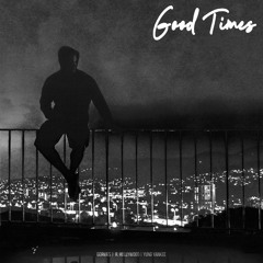 Good Times (feat R. Hollywood & Yung Yankee)