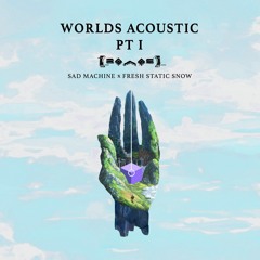 Porter Robinson - Sad Machine + Fresh Static Snow (Worlds Acoustic Pt. 1)