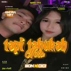 TAPI TAHUKAH NINO - ( Andra Mrt X BDN X CICI ) #TRIPLEZERO$$$