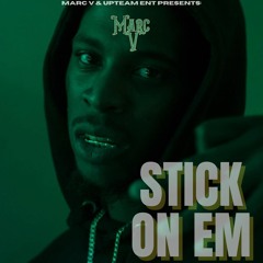 Marc V - Stick On Em [BayAreaCompass]