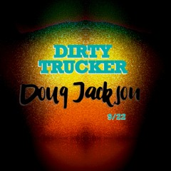 Dirty Trucker Sept 22