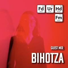 Feed Your Head Guest Mix: Bihotza