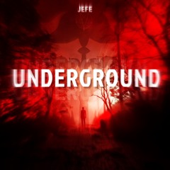 JEFE - UNDERGROUND (Original Mix)