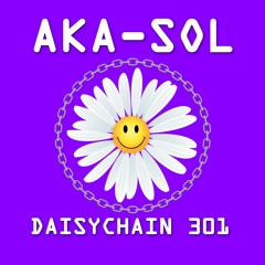 Daisychain 301 - aka-Sol