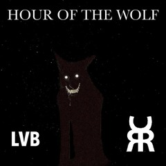 Hour Of The Wolf (StillZ MSTR)