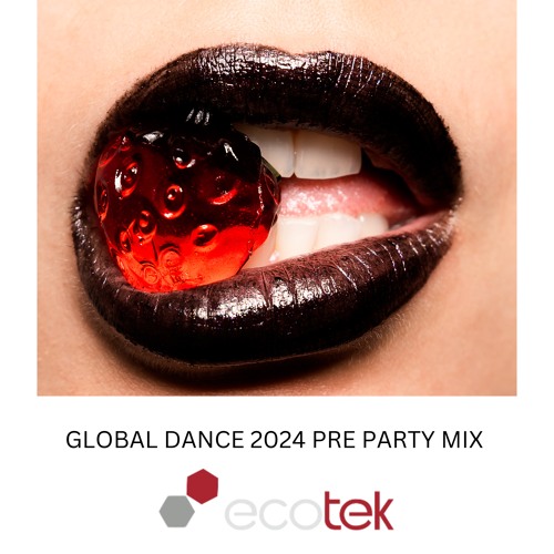 Global Dance 2024 The Pre Party Mixed by Ecotek