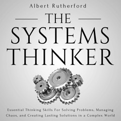 (Kindle) Read The Systems Thinker: Essential Thinking Skills for Solving Problems  Managing Chao