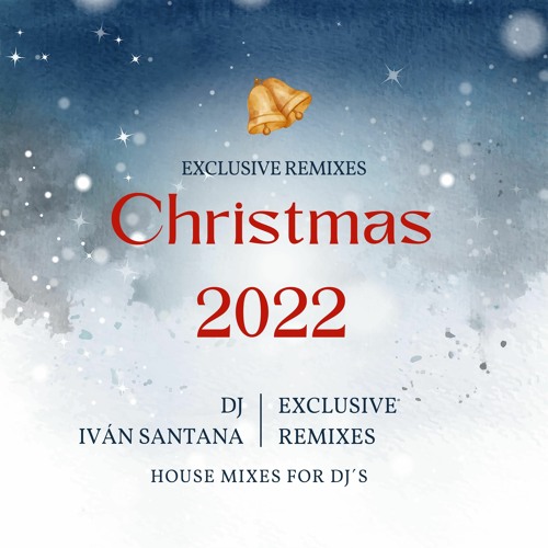 Stream Dj Iván Santana Christmas house mixes 2022 ( Exclusive ) by Dj. Iván  Santana ( Official Remixes ) | Listen online for free on SoundCloud