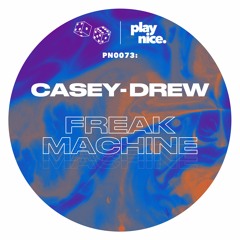 PN0073- Casey - Drew - Freak Machine