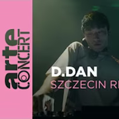 D.Dan - Szczecin Recordings - ARTE Concert