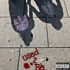 Used 2 be