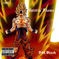 $pittin’ Flame (ft. V4L Binoh) [Prod. XTUANSKII]