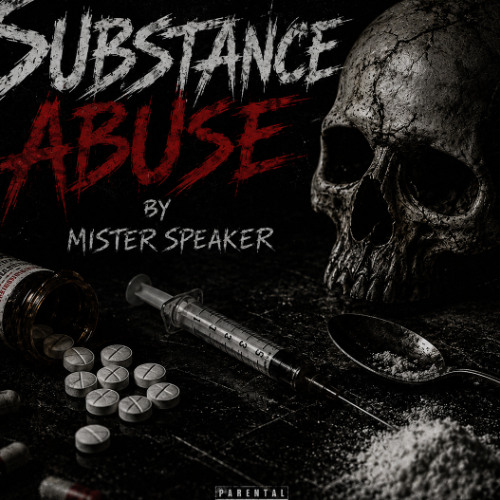 Mister Speaker - Substance Abuse