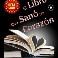 PDF/READ El Libro que San? mi Coraz?n: evit? una cirug?a de coraz?n abierto