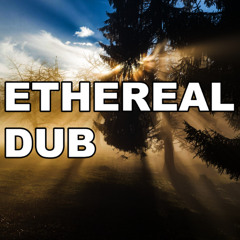 Ethereal Dub