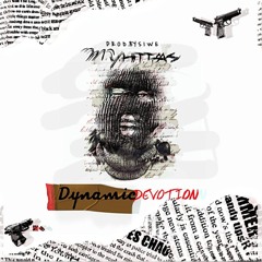 Dynamic Devotion - My Hitta.   (prod. Siwe)