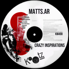 Matts.ar - Crazy Inspirations EP