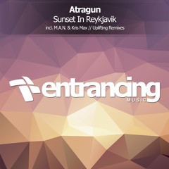 Atragun-Sunset In Reykjavik (Uplifting Mix Radio Edit) [Entrancing Music] Available 5-8-2023