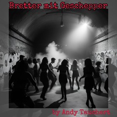 Bretter mit Geschepper by Andy Tauchert
