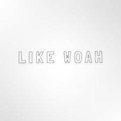 Like Woah - Single (LEE! x Rell)