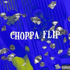 Choppa Flip - Ft. PAKS (Prod. Rio Leyva)