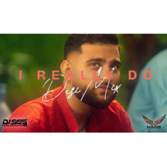 I Really Do (Desimix) - Karan Aujla x DJ SSS - featuring DJ Hans