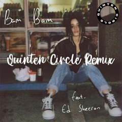 Camila Cabello & Ed Sheeran - Bam Bam (Quinten Circle Remix)