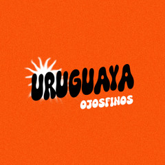 OJOSFINOS - URUGUAYA