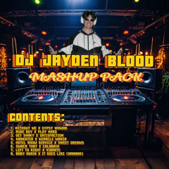 JAYDEN BLOOD ~ Mashup Pack [vol 1]