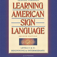 [ACCESS] KINDLE 📮 Learning American Sign Language: Beginning and Intermediate, Level
