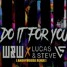 W&W X Lucas & Steve - Do It For You [ Nero Scorpion Remix ]