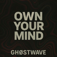 Own Your Mind