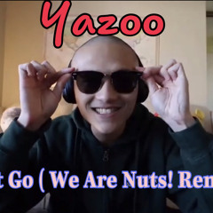 Yazoo - Don’t Go ( We Are Nuts! Remix ) - Youtube Bet- Nation Edit