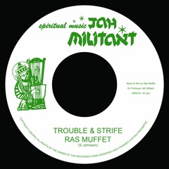 RAS MUFFET - TROUBLE & STRIFE - JAH MILITANT LABEL 7 INCH