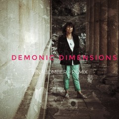 demonic dimensions-unabomber remix