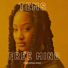 tems - free mind (internetfase remix)