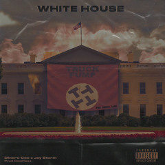 WHITE HOUSE FT JAY STORM (PROD.CMOFLEXX)
