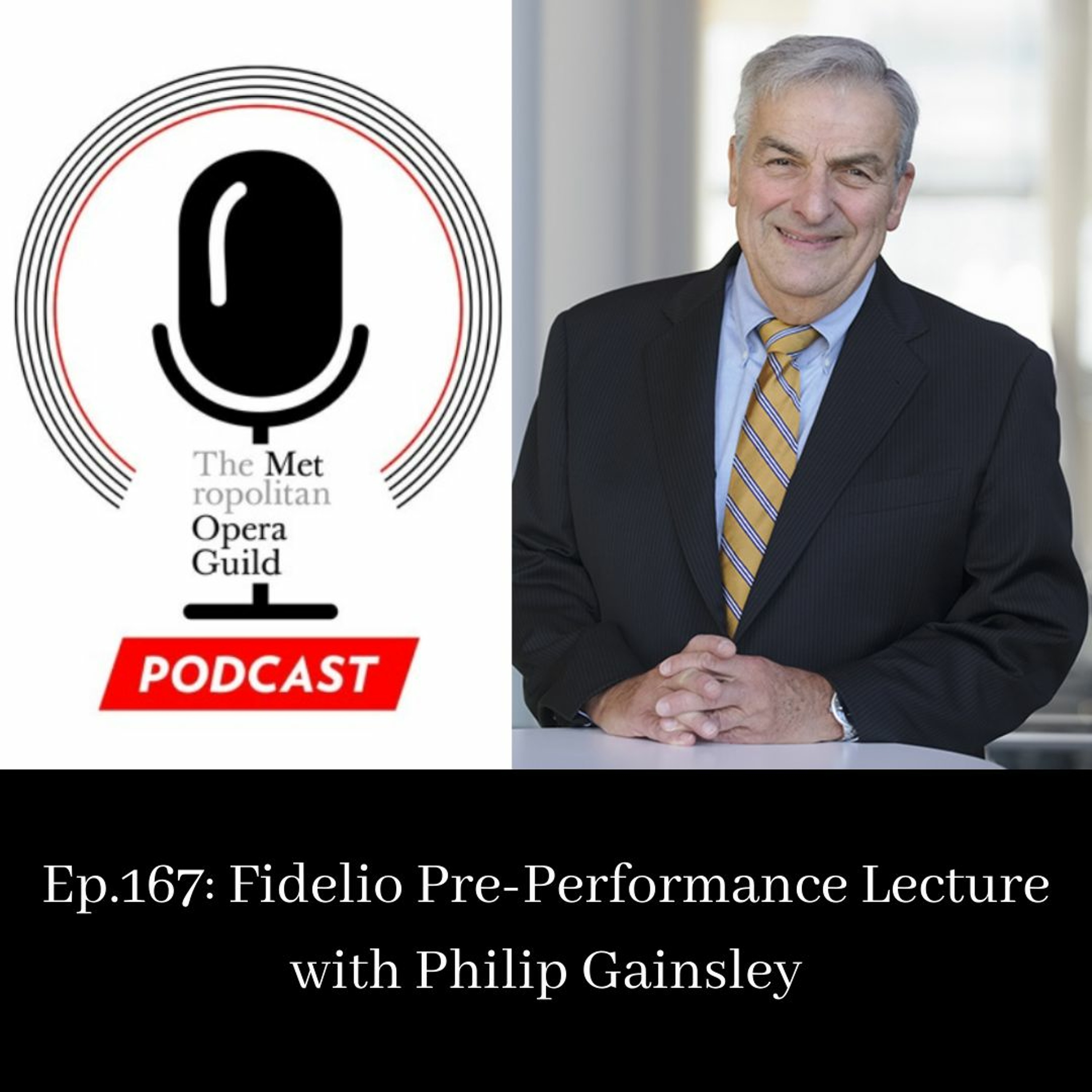 cover of episode Ep.167: Fidelio Pre-Performance Lecture with Philip Gainsley