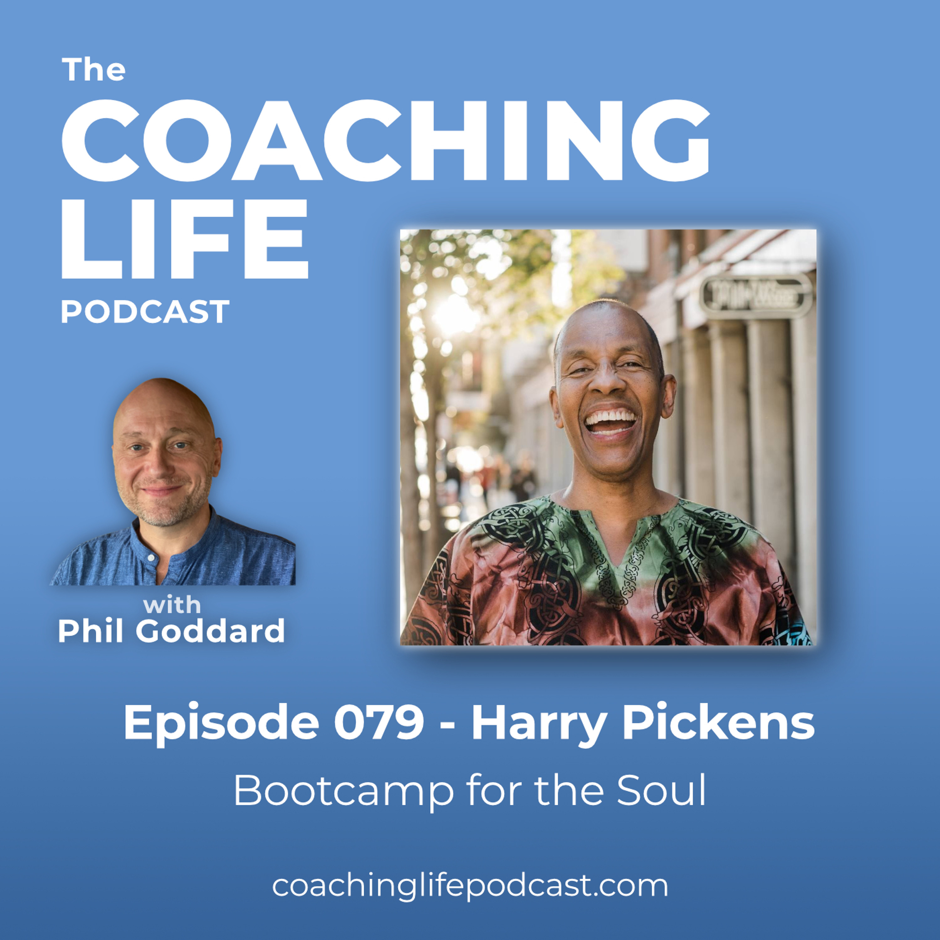 079 - Harry Pickens - Bootcamp for the Soul