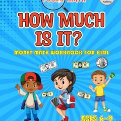 [Get] EPUB 💘 How Much Is It?: Money Math Workbook for Kids by  Cerebrum Publishing [