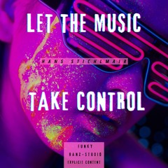 Let The Musik Take Control