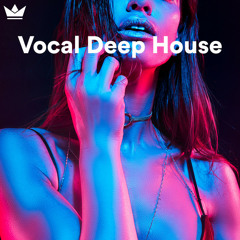 Vocal Deep House - Vocal House - Deep House - Deep House Covers