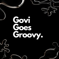 Govi Goes Groovy