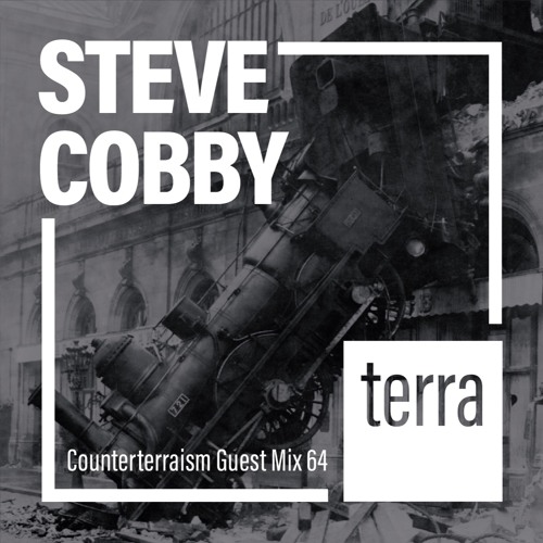 Counterterraism Guest Mix 64: Steve Cobby