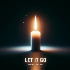 let it go demo nyunt x zay
