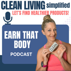 #405 CLEAN LIVING SIMPLIFIED • How To Find Healthier Products!